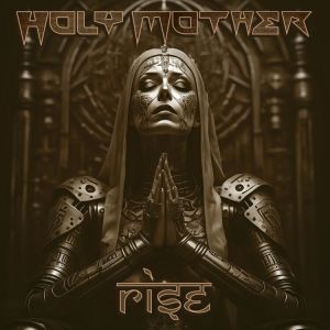 Holy Mother - Rise