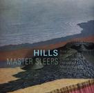 Hills - Master Sleeps