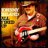 Hiland, Johnny - All Fired Up
