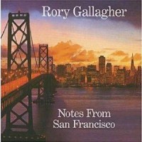 Gallagher, Rory - Notes From San Francisco