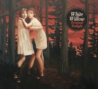 White Willow - Terminal Twilight
