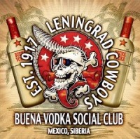Leningrad Cowboys - Buena Vodka Social Club, ltd.ed.