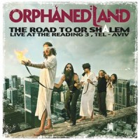 Orphaned Land - The Road To OR-Shalem