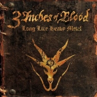 3 Inches Of Blood - Long Live Heavy Metal, ltd.ed.