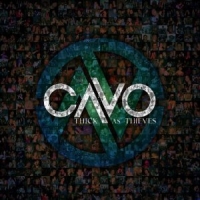 Cavo - Thick as Thieves