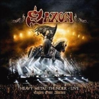 Saxon - Heavy Metal Thunder Live - Eagles Over Wacken