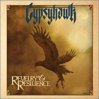 Gypsyhawk - Revelry And Resilience