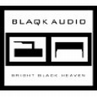 Blaqk Audio - Bright Black Heaven, ltd.ed.
