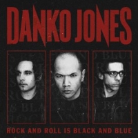 Danko Jones - Rock N Roll Is Black And Blue