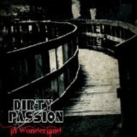 Dirty Passion - In Wonderland