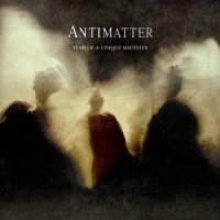 Antimatter - Fear Of A Unique Identity, ltd. ed.