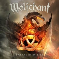 Wolfchant - Embraced By Fire, ltd.ed.