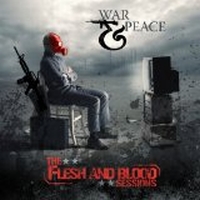 War & Peace - Flesh & Blood Sessions