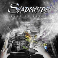 Shadowside - Dare To Dream
