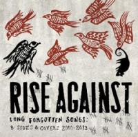 Rise Against - Long Forgotten Songs: B-Sides And Covers 2000-2013