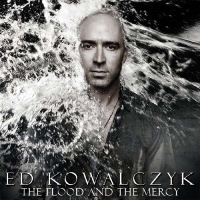 Kowalczyk, Ed - The Flood And The Mercy