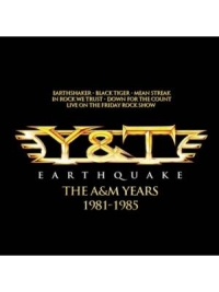 Y&T - Earthquake - the A&M Years 1981 - 1985