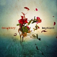 Daughtry - Baptized