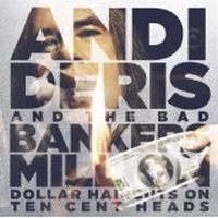Deris, Andi & The Bad Bankers - Million Dollar Haircuts On Ten Cent Heads