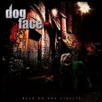 Dogface - Back On The Streets