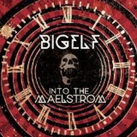 Bigelf - Into The Maelstrom