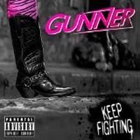Gunner - Keep Fighting
