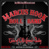Marcus Hook Roll Band - Tales of Old Grand Daddy