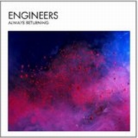 Engineers - Always Returning, ltd.ed.