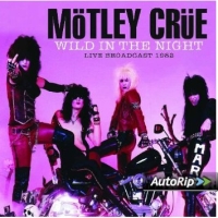 Motley Crue - Wild In The Night
