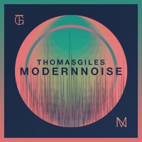 Giles, Thomas - Modern Noise