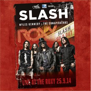 Slash - Live At The Roxy 25.09.14