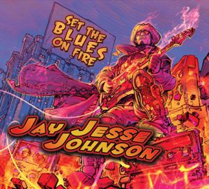 Johnson, Jay Jesse - Set The Blues On Fire