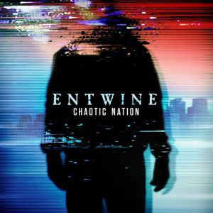 Entwine - Chaotic Nation