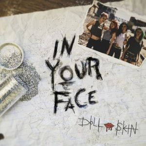 Doll Skin - In Your Face
