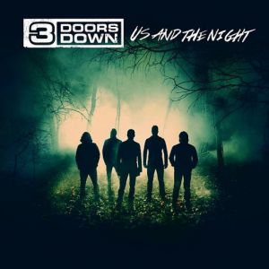 3 DOORS DOWN - Us And The Night, Ltd.ed.