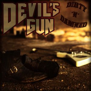 Devils Gun - Dirty n Damned