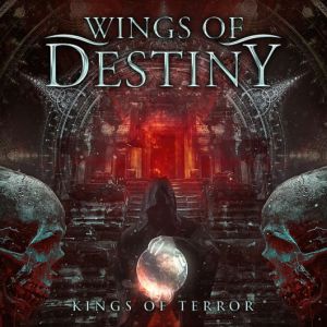 Wings Of Destiny - Kings Of Terror