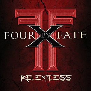 Four By Fate - Relentless