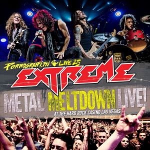 Extreme - Pornograffiti Live 25/Metal Meltdown