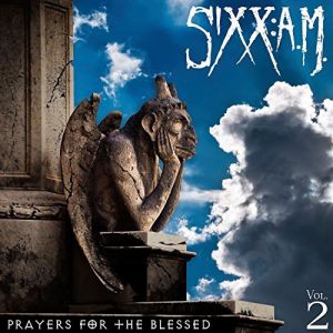 Sixx A.M. - Prayers For The Blessed