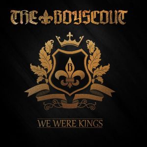 Boyscout - We were kings