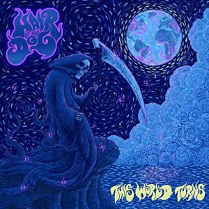 Hair Of The Dog - The world turns