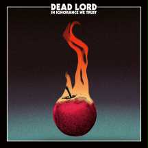 Dead Lord - In ignorance we trust (Digi) Bonustrack