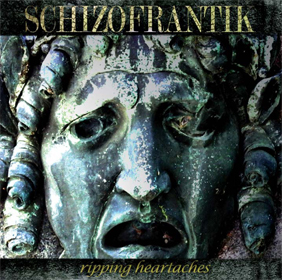 Schizofrantik - Ripping Heartaches