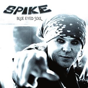 Spike - Blue Eyed Soul Plus Live In  London