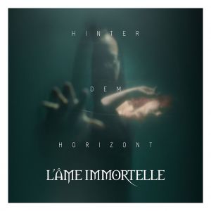 L'ame Immortelle - Hinter dem Horizont (Book Edition)