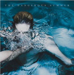 The Dangerous Summer - The Dangerous Summer