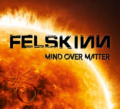 Felskinn - Mind over matter