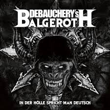 Debauchery vs. Balgeroth - In Der Hlle Spricht Man  Deutsch