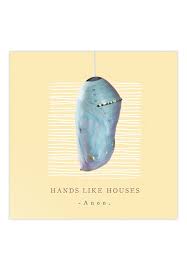 Hands Like Houses - Anon